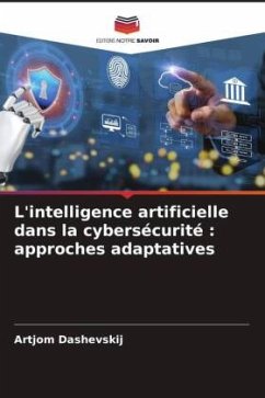 Cover L'intelligence artificielle dans la cybersécurité : approches adaptatives