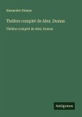 Théâtre complet de Alex. Dumas