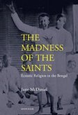 The Madness of the Saints The Madness of the Saints