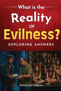 What is the Reality of Evilness - Pareja, Reynaldo