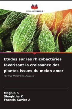 Études sur les rhizobactéries favorisant la croissance des plantes issues du melon amer Cover Études sur les rhizobactéries favorisant la croissance des plantes issues du melon amer