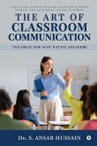The Art of Classroom Communication The Art of Classroom Communication