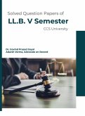 Solved Question Papers of LL.B. V Semester CCS University Solved Question Papers of LL.B. V Semester CCS University
