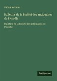Bulletins de la Société des antiquaires de Picardie
