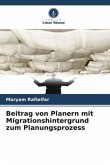 Beitrag von Planern mit Migrationshintergrund zum Planungsprozess Beitrag von Planern mit Migrationshintergrund zum Planungsprozess