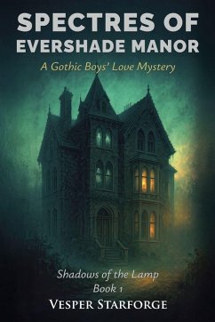 Cover Spectres of Evershade Manor - A Gothic Boys' Love Mystery