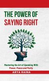 The Power of Saying Right