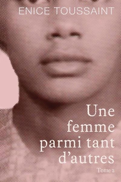 Une Femme Parmi Tant D'autres Tome 2