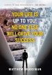 Your Life is Up to You! No One Else... - Bild 1