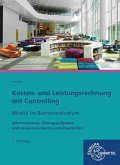 Kosten- und Leistungsrechnung mit Controlling - Modul im Bachelorstudium Kosten- und Leistungsrechnung mit Controlling - Modul im Bachelorstudium