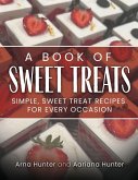A Book of Sweet Treats A Book of Sweet Treats