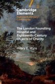 The London Foundling Hospital and Eighteenth-Century Objects of Charity