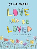 Love and be loved Love and be loved