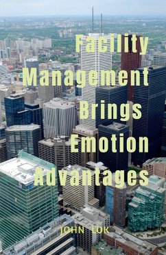 Facility Management Brings Emotion Advantages - John Lok