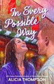 In Every Possible Way (eBook, ePUB) In Every Possible Way (eBook, ePUB)