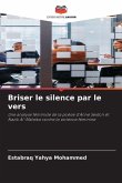 Briser le silence par le vers Briser le silence par le vers
