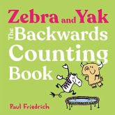 Zebra and Yak: The Backwards Counting Book (eBook, ePUB) Zebra and Yak: The Backwards Counting Book (eBook, ePUB)