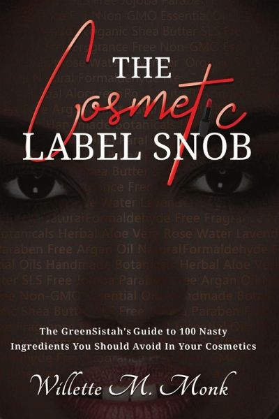 The Cosmetic Label Snob The GreenSistah's guide to 100 Nasty ingredients you should avoid in your cosmetics The Cosmetic Label Snob The GreenSistah's guide to 100 Nasty ingredients you should avoid in your cosmetics
