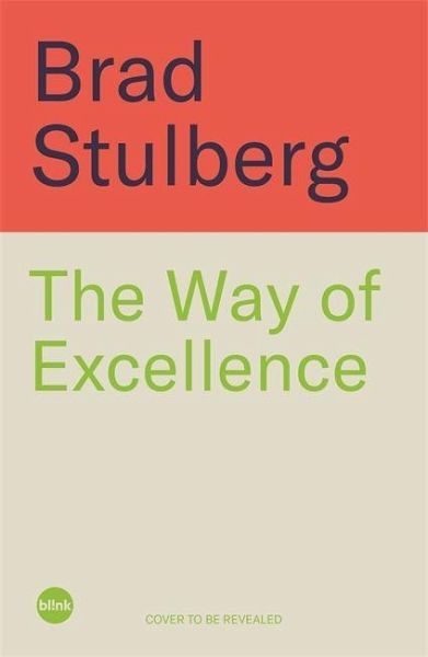 The Way of Excellence The Way of Excellence