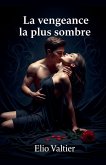 la vengeance la plus sombre