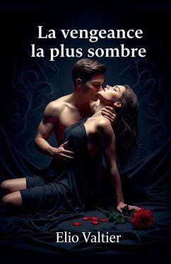 la vengeance la plus sombre - Valtier, Elio la vengeance la plus sombre - Valtier, Elio
