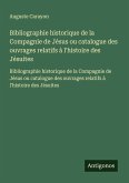 Bibliographie historique de la Compagnie de Jésus ou catalogue des ouvrages relatifs à l'histoire des Jésuites Bibliographie historique de la Compagnie de Jésus ou catalogue des ouvrages relatifs à l'histoire des Jésuites