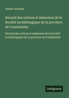 Cover Recueil des notices et mémoires de la Société archélologique de la province de Constantine