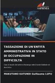 TASSAZIONE DI UN'ENTITÀ AMMINISTRATIVA IN STATO DI OCCUPAZIONE IN DIFFICOLTÀ