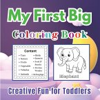 My First Big Coloring Book for Toddlers   Learn Vocabulary of Toys, Fruits, Animals & More   166 Pages of Creative Fun   Colouring Book for Kids Ages 2-5   By Jesintha Bhaskaran