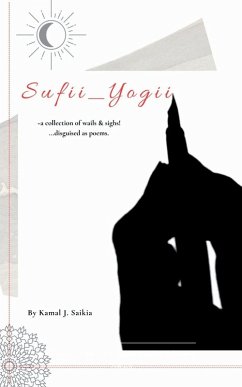 Cover Sufii Yogii A collection of wails and sighs... disguised as poems..!