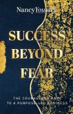 Success Beyond Fear
