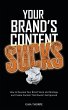 Your Brand's Content Sucks - Bild 1