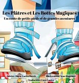 Les Plâtres et Les Bottes Magiques