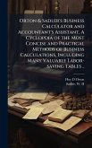Orton & Sadler's Business Calculator and Accountant's Assistant. A Cyclopdia of the Most Concise and Practical Methods of Business Calculations, Including Many Valuable Labor-saving Tables .. Orton & Sadler's Business Calculator and Accountant's Assistant. A Cyclopdia of the Most Concise and Practical Methods of Business Calculations, Including Many Valuable Labor-saving Tables ..