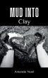 Mud Into Clay - Bild 1