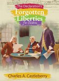 The Declaration's Forgotten Liberties for Children The Declaration's Forgotten Liberties for Children