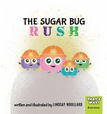 The Sugar Bug Rush The Sugar Bug Rush