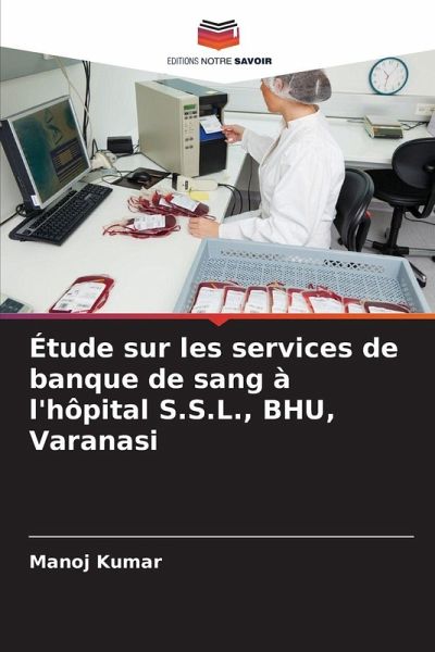 Étude sur les services de banque de sang à l'hôpital S.S.L., BHU, Varanasi
