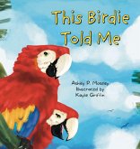 This Birdie Told Me