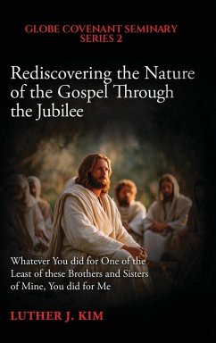 Cover Rediscovering the Nature of the Gospel through the Jubilee
