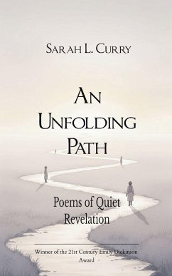 Cover An Unfolding Path Poems of Quiet Revelation