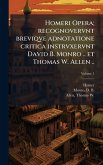 Homeri Opera; recognovervnt breviqve adnotatione critica instrvxervnt David B. Monro .. et Thomas W. Allen ..