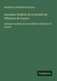 Annuaire-bulletin de la Société de l'Histoire de France Annuaire-bulletin de la Société de l'Histoire de France