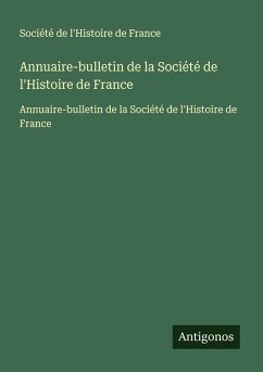 Cover Annuaire-bulletin de la Société de l'Histoire de France