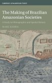 The Making of Brazilian Amazonian Societies The Making of Brazilian Amazonian Societies