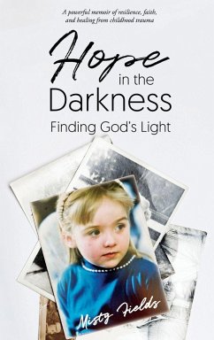 Hope in the Darkness - Fields, Misty L Hope in the Darkness - Fields, Misty L