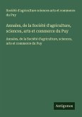 Annales, de la Société d'agriculture, sciences, arts et commerce du Puy