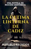 La Última Linterna de Cádiz La Última Linterna de Cádiz