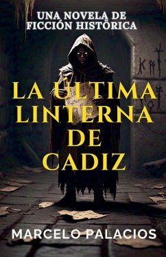 La Última Linterna de Cádiz - Palacios, Marcelo