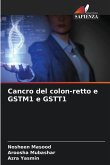 Cancro del colon-retto e GSTM1 e GSTT1 Cancro del colon-retto e GSTM1 e GSTT1